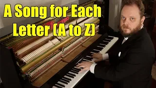 A Song for Each Letter of the Alphabet ( A to Z )