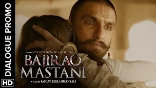 Mastani loves her Bajirao (Dialogue Promo) | Bajirao Mastani | Deepika Padukone & Ranvir Singh