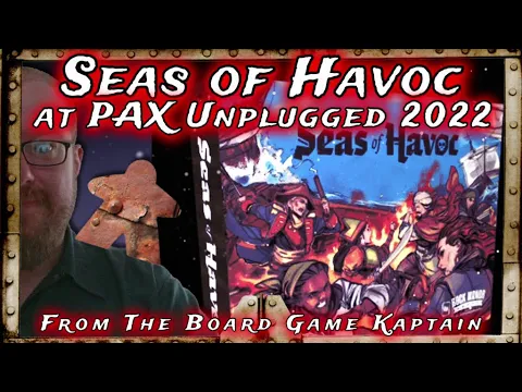 Seas of Havoc at PAX Unplugged 2022