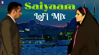 Saiyaara | LoFi Mix | Mohit Chauhan, Taraannum Mallik, Sohail Sen | Remix By Sunny Subramanian
