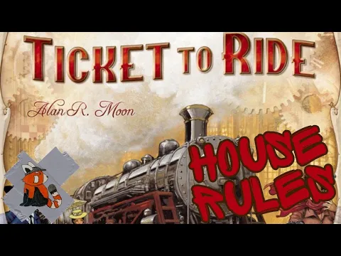 Ticket to Ride House Rules | Ticket to Ride Board Game Review | Ticket to Ride Variant