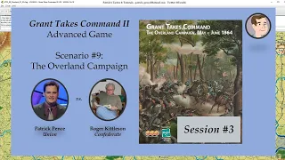 Grant Takes Command II - Scenario #9 - The Overland Campaign, Session 3