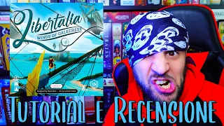 Tutorial e Recensione Libertalia: Sui Venti di Galecrest - Yo-ho Beviamoci Su!