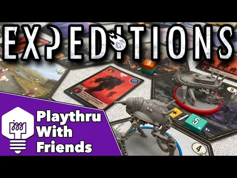 Expeditions - Playthrough With Friends