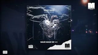 Wave Wave - Overdrive (Wave Wave VIP Mix)