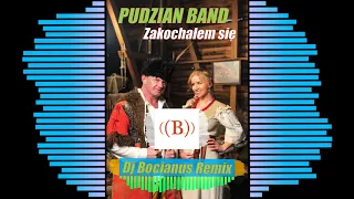 Pudzian Band -Zakochałem  się (DJ Bocianus Remix)