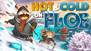 Hot & Cold on FLOE - The Tale of Two Experiences!