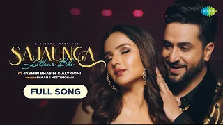 Sajaunga Lutkar Bhi | Full Audio Song | Jasmin Bhasin | Aly Goni | Shaan | Neeti Mohan | Kunaal V