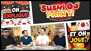 Sushi Go party, on explique et on joue