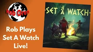 Rob Plays Set A Watch Live!