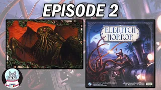 Eldritch Horror (vs Cthulhu) - Playthrough Episode 2