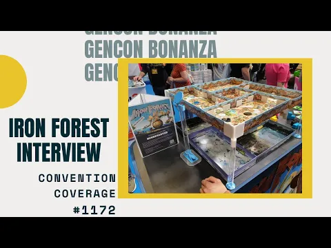 Gencon Bonanaza 2019: Iron Forest Interview