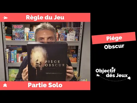 Piège Obscur Comment jouer une partie solo avec vidéo règle du jeu de société. Iello.