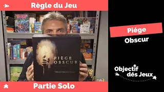 Piège Obscur Comment jouer une partie solo avec vidéo règle du jeu de société. Iello.
