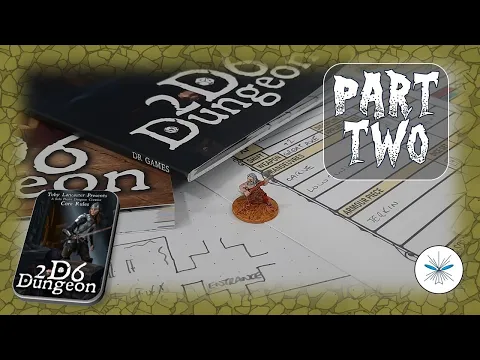 Level 1 is supposed to be EASY... - 2D6 DUNGEON - Part 2 - Playthrough