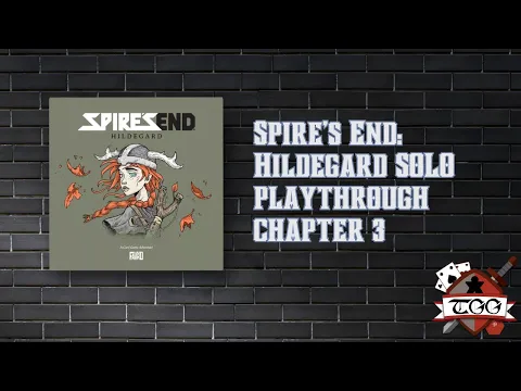 Spire's End: Hildegard SOLO playthrough chapter 3