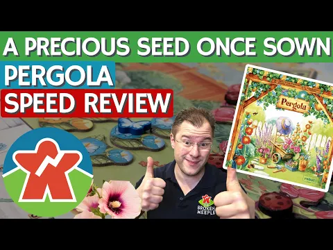 Pergola - Board Game Review - A Precious Seed Once Sown