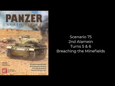 Panzer North Africa - Scenario 75 - Second Alamein: Operation Supercharge. Turns 5 & 6