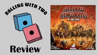 Rolling With Reviews: Shadow Kingdoms of Valeria
