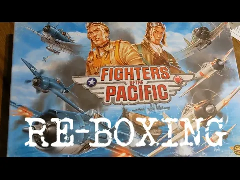 FIGHTERS Of The PACIFIC Board Game Re-Boxing / WHAT'S In The BOX?