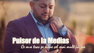Puisor de la Medias - Ce m-a tras pe mine cel mai mult in jos - MANELE -