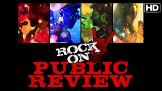 Rock On 2 | Public Review | In Cinemas Now