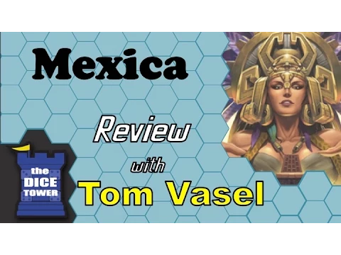 Mexica Review - with Tom Vasel