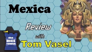 Mexica Review - with Tom Vasel