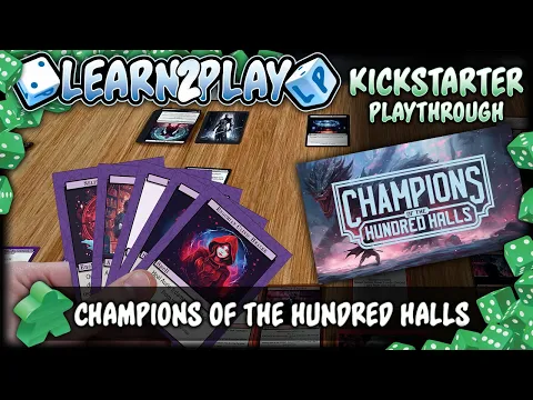 Learn to Play Presents: Kickstarter play through for Champions of the Hundred Halls
