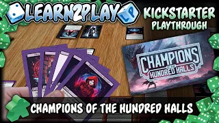 Learn to Play Presents: Kickstarter play through for Champions of the Hundred Halls
