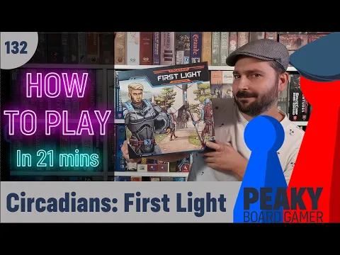 How to play Circadians: First Light board game - Full teach + Visuals - Peaky Boardgamer