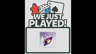We Just Played! - The Wolves (Quick Review)