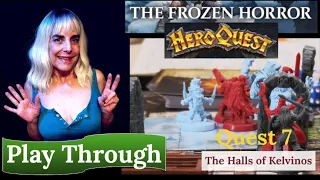 HeroQuest (2021): The Frozen Horror - Quest 7 - The Halls of Kelvinos