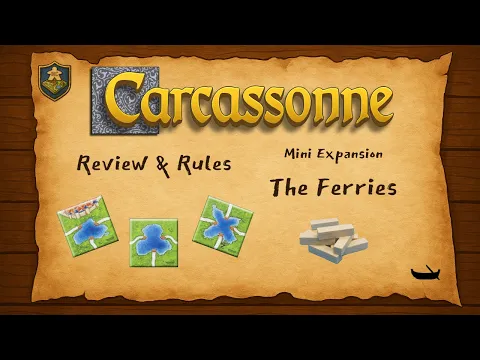 Carcassonne: The Ferries - Review & New Rules (C3.1)