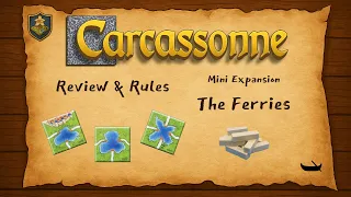 Carcassonne: The Ferries - Review & New Rules (C3.1)