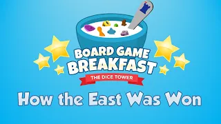 Board Game Breakfast #526 - Dice Tower East Report!