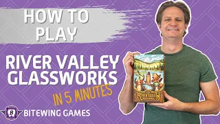 How to Play River Valley Glassworks