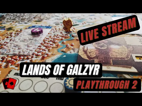 Live Stream - Lands of Galzyr: Playthrough 2