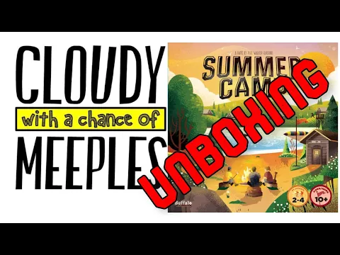 Summer Camp Unboxing - Cloudy with a Chance of Meeples