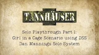 Tannhäuser Solo Playthrough Part 1 - Girl in a Cage DSS