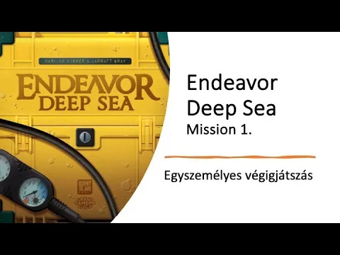 Endeavor: Deep Sea - Végigjátszás
