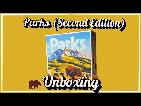 Parks Second Edition Unboxing - Major Changes