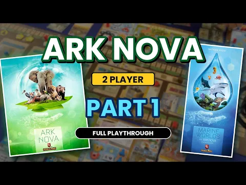 Ark Nova 2 Player Gameplay | Part 1