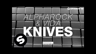 Alpharock & Vida - Knives (OUT NOW)