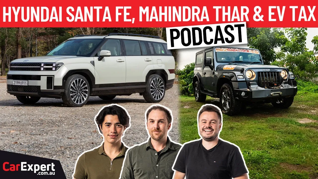 2024 Hyundai Santa Fe, We visit Mahindra in India & EV owners get paid back! | The CarExpert Podcast