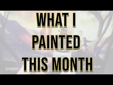 SMGSLT - What I Painted this Month