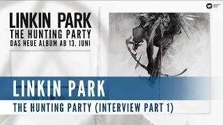 Linkin Park - The Hunting Party (Interview Question 1)