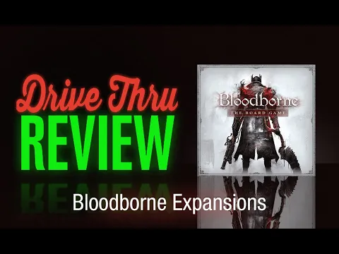 Bloodborne Expansions Review