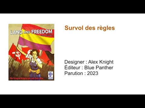 1- Land and Freedom: The Spanish Revolution and Civil War // Survol des règles