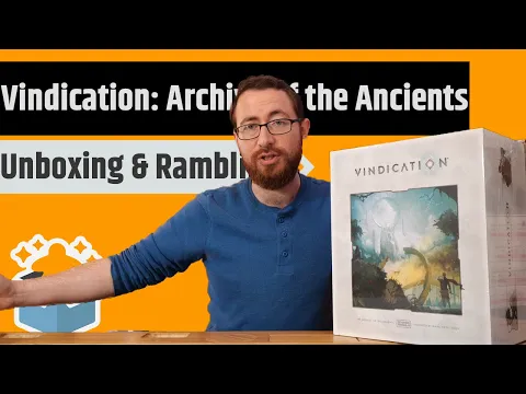Vindication: Archive of the Ancients - Unboxing & Rambling